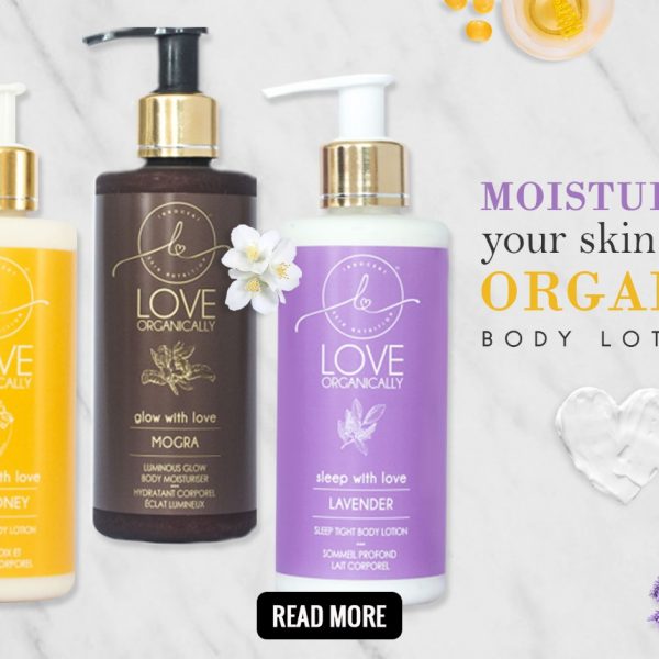 Moisturize your skin with organic body lotions