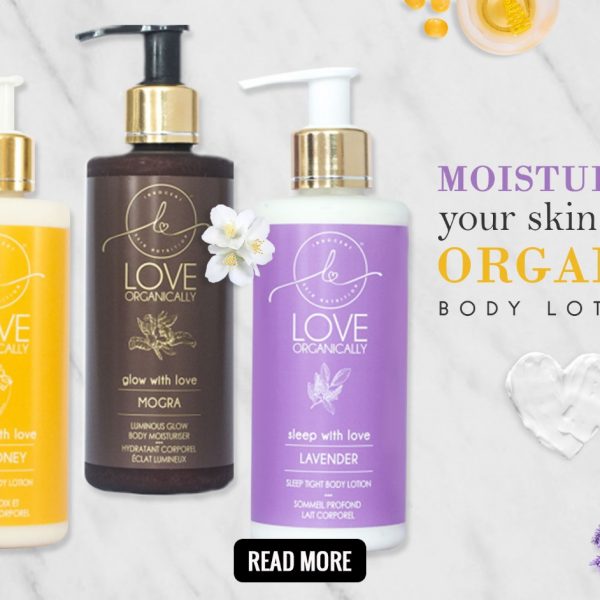 Moisturize your skin with organic body lotions